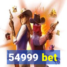 54999 bet